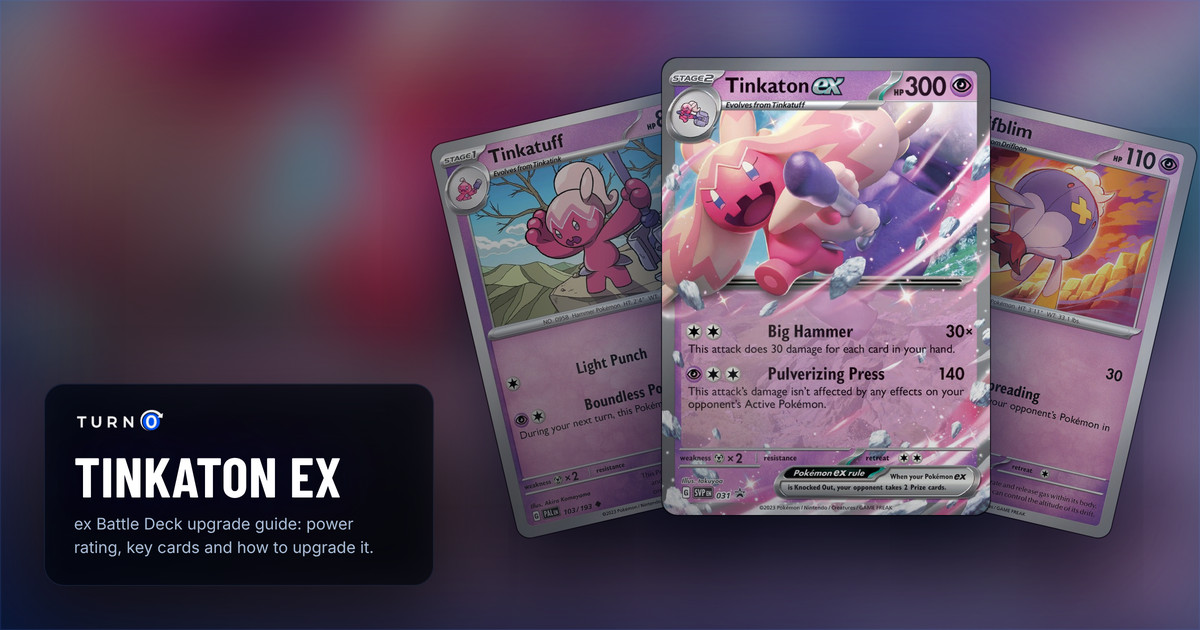 Three cards from the Tinkaton ex Battle Deck fanned out: Tinkatuff, Drifblim, and Tinkaton ex in front.