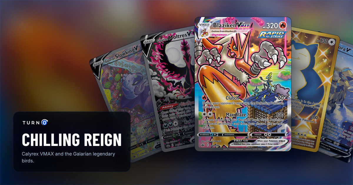 Five Chilling Reign chase cards fanned out: Galarian Slowking V, Galarian Moltres V, Blaziken VMAX in front, Snorlax and Zeraora V.