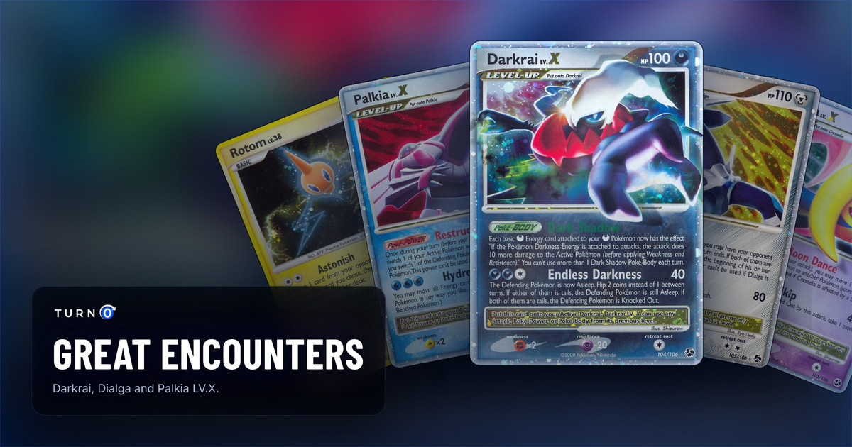 Five Great Encounters cards fanned out: Rotom, Palkia LV.X, Darkrai LV.X in front, Dialga LV.X and Cresselia LV.X.