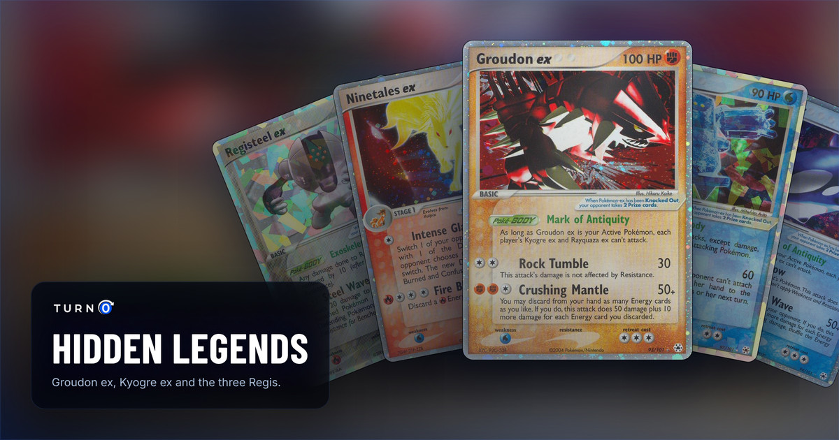 Five Hidden Legends cards fanned out: Registeel ex, Ninetales ex, Groudon ex in front, Regice ex and Kyogre ex.