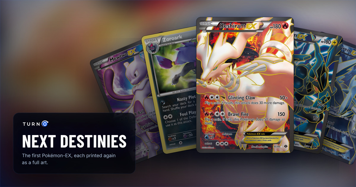 Five Next Destinies chase cards fanned out: Mewtwo-EX, Zoroark, Reshiram-EX in front, Zekrom-EX and Kyurem-EX.