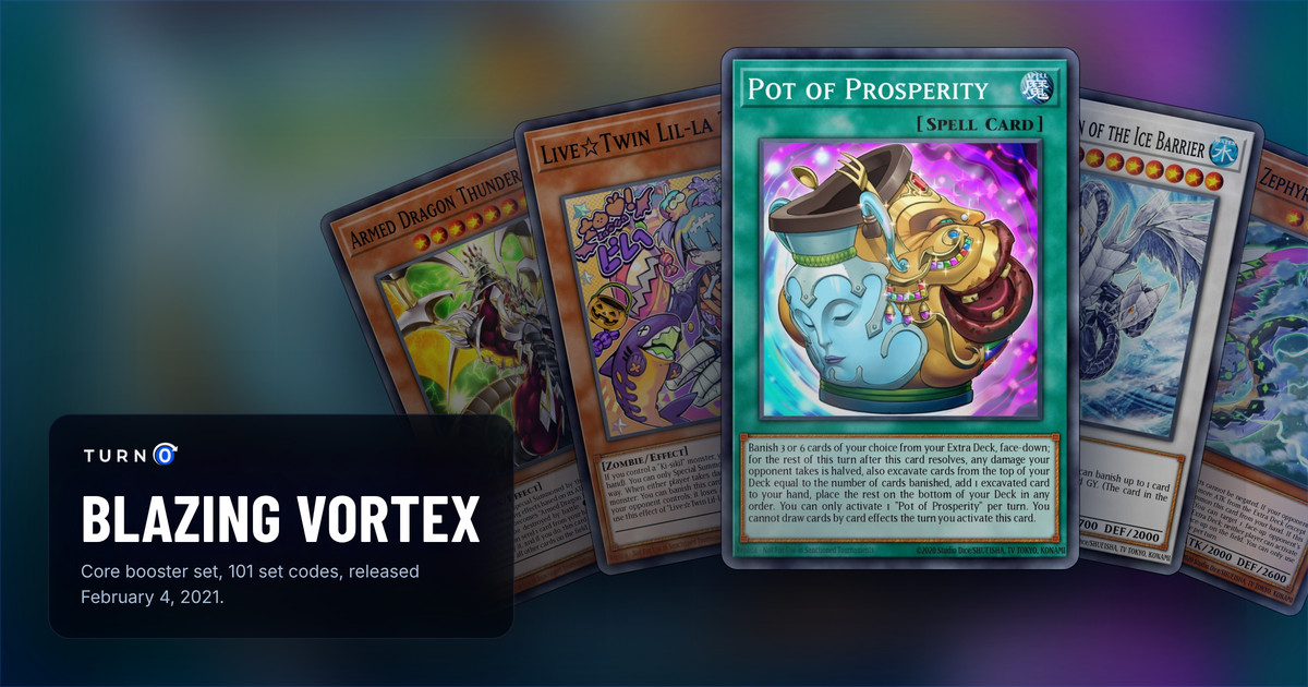 Five of the most valuable Blazing Vortex cards fanned out: Armed Dragon Thunder LV10, Live☆Twin Lil-la Treat, Pot of Prosperity in front, Trishula, Dragon of the Ice Barrier and Heavenly Zephyr - Miradora.