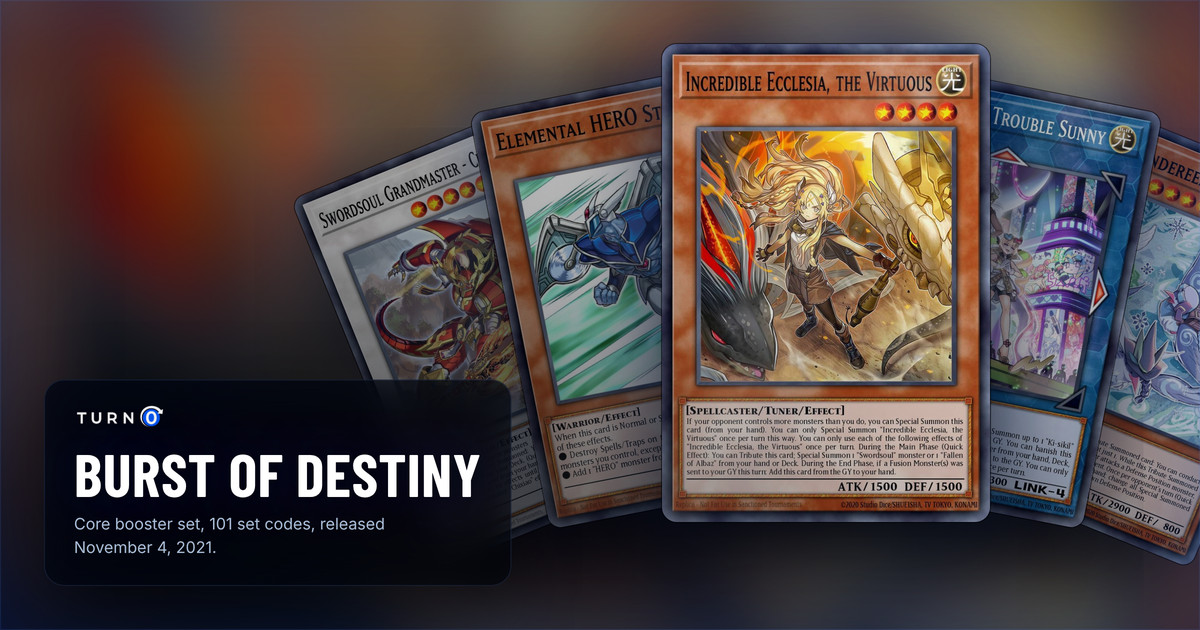 Five of the most valuable Burst of Destiny cards fanned out: Swordsoul Grandmaster - Chixiao, Elemental HERO Stratos, Incredible Ecclesia, the Virtuous in front, Evil★Twin's Trouble Sunny and Floowandereeze & Snowl.