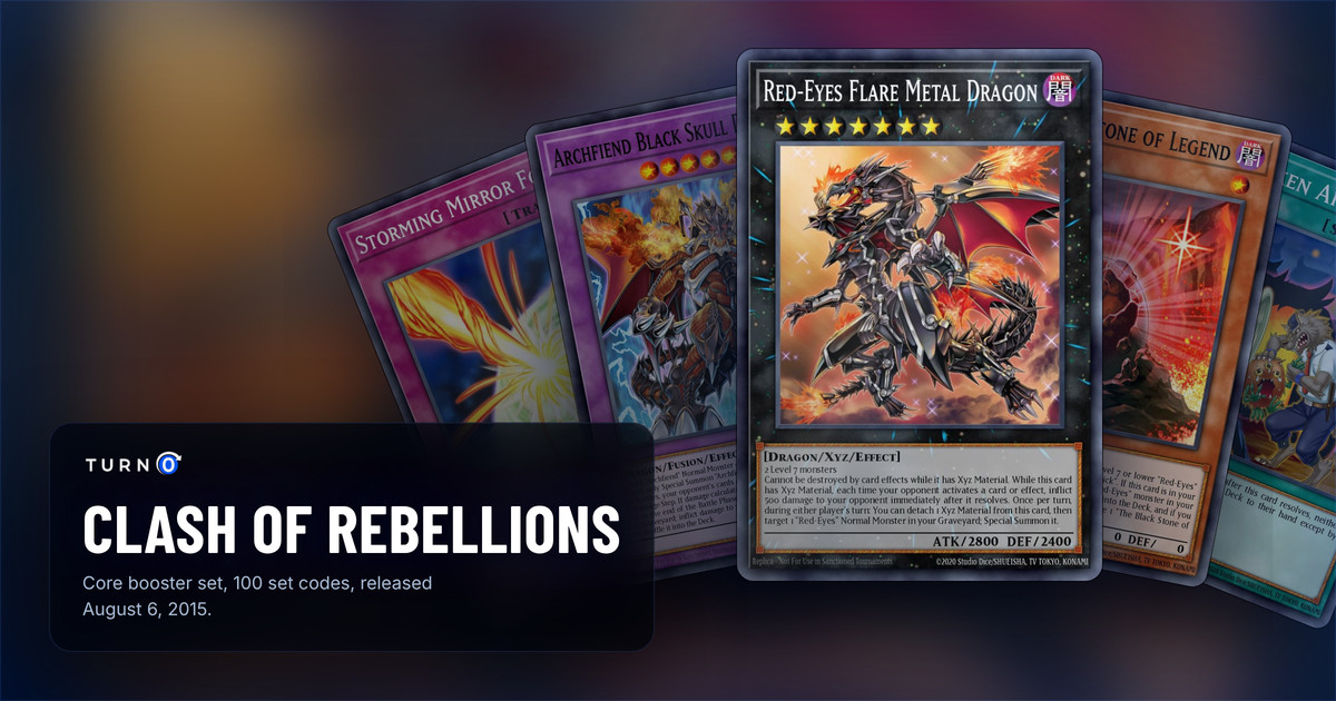 Five of the most valuable Clash of Rebellions cards fanned out: Storming Mirror Force, Archfiend Black Skull Dragon, Red-Eyes Flare Metal Dragon in front, The Black Stone of Legend and Mistaken Arrest.