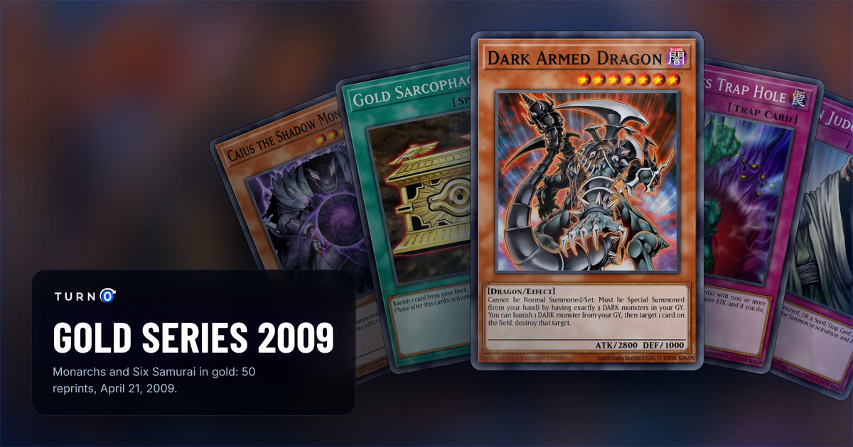 Five of the most valuable Gold Series 2009 cards fanned out: Caius the Shadow Monarch, Gold Sarcophagus, Dark Armed Dragon in front, Bottomless Trap Hole and Solemn Judgment.