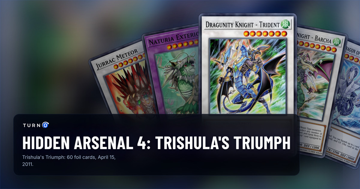 Five of the most valuable Hidden Arsenal 4: Trishula's Triumph cards fanned out: Jurrac Meteor, Naturia Exterio, Dragunity Knight - Trident in front, Dragunity Knight - Barcha and Trishula, Dragon of the Ice Barrier.