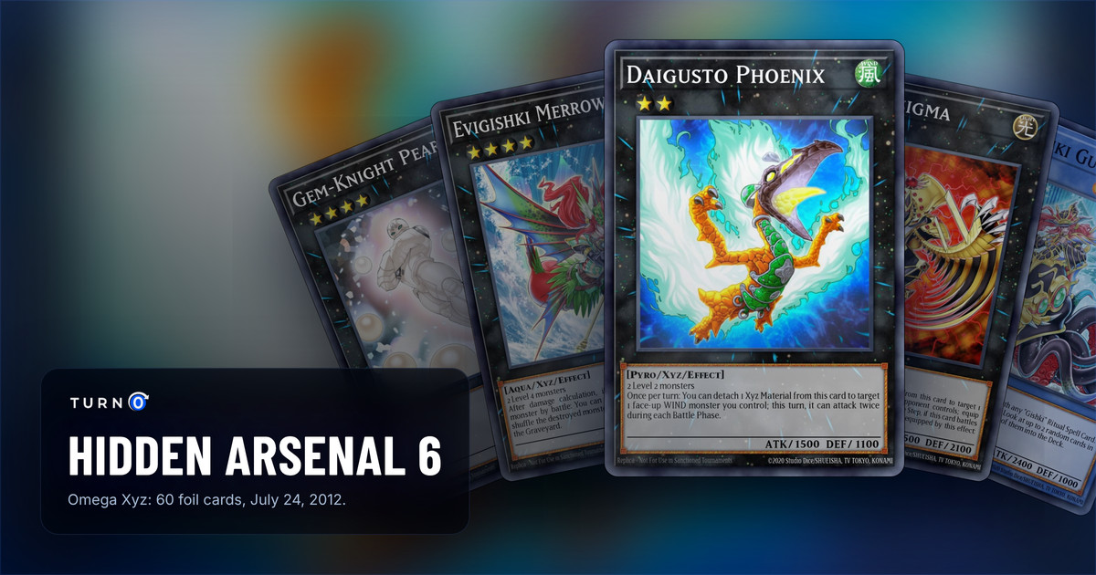 Five of the most valuable Hidden Arsenal 6: Omega Xyz cards fanned out: Gem-Knight Pearl, Evigishki Merrowgeist, Daigusto Phoenix in front, Vylon Disigma and Evigishki Gustkraken.