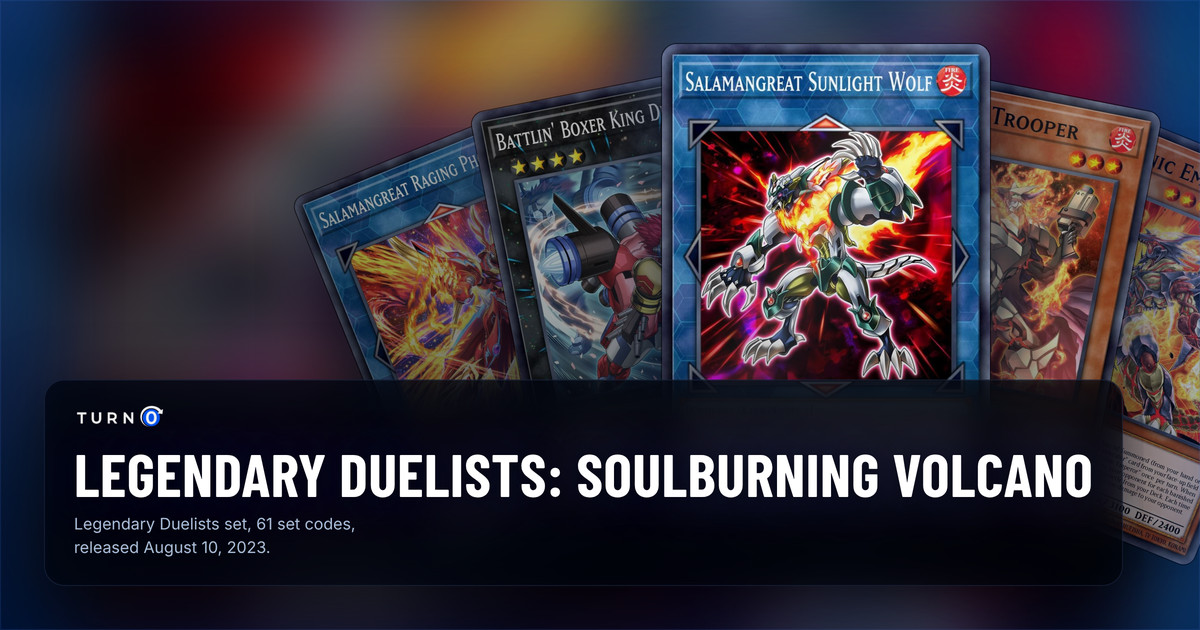 Five of the most valuable Legendary Duelists: Soulburning Volcano cards fanned out: Salamangreat Raging Phoenix, Battlin' Boxer King Dempsey, Salamangreat Sunlight Wolf in front, Volcanic Trooper and Volcanic Emperor.