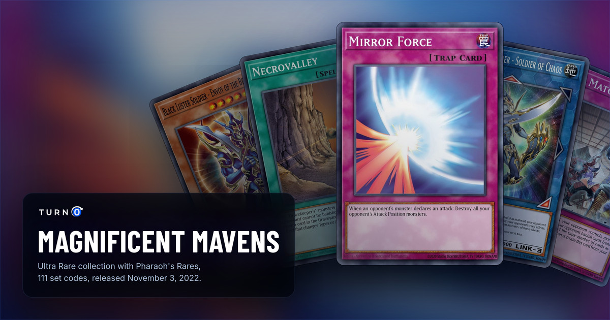 Five of the most valuable Magnificent Mavens cards fanned out: Black Luster Soldier - Envoy of the Beginning, Necrovalley, Mirror Force in front, Black Luster Soldier - Soldier of Chaos and Evenly Matched.