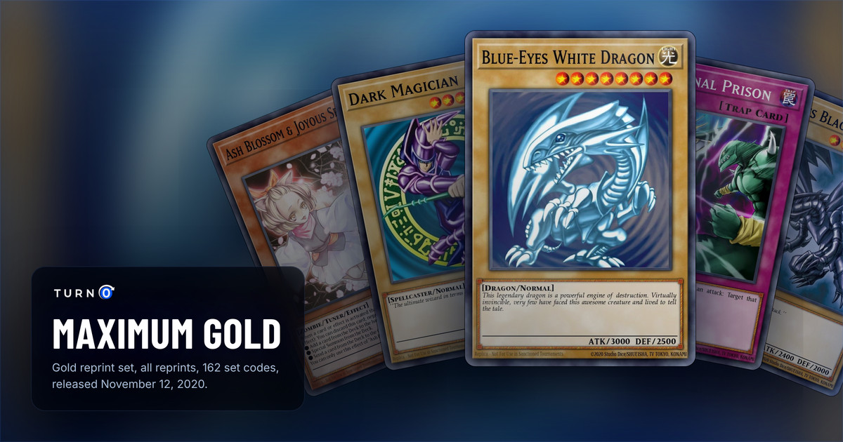 Five of the most valuable Maximum Gold cards fanned out: Ash Blossom & Joyous Spring, Dark Magician, Blue-Eyes White Dragon in front, Dimensional Prison and Red-Eyes Black Dragon.