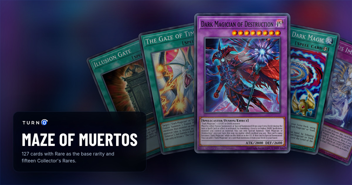 Five of the most valuable Maze of Muertos cards fanned out: Illusion Gate, The Gaze of Timaeus, Dark Magician of Destruction in front, Secrets of Dark Magic and Dominus Impulse.