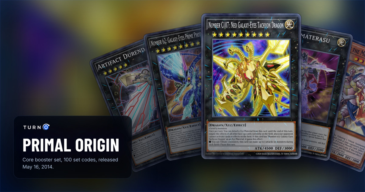 Five of the most valuable Primal Origin cards fanned out: Artifact Durendal, Number 62: Galaxy-Eyes Prime Photon Dragon, Number C107: Neo Galaxy-Eyes Tachyon Dragon in front, Bujinki Amaterasu and Thestalos the Mega Monarch.