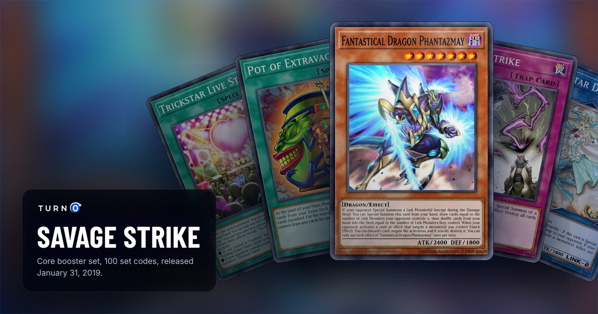 Five of the most valuable Savage Strike cards fanned out: Trickstar Live Stage, Pot of Extravagance, Fantastical Dragon Phantazmay in front, Witch's Strike and Trickstar Divaridis.