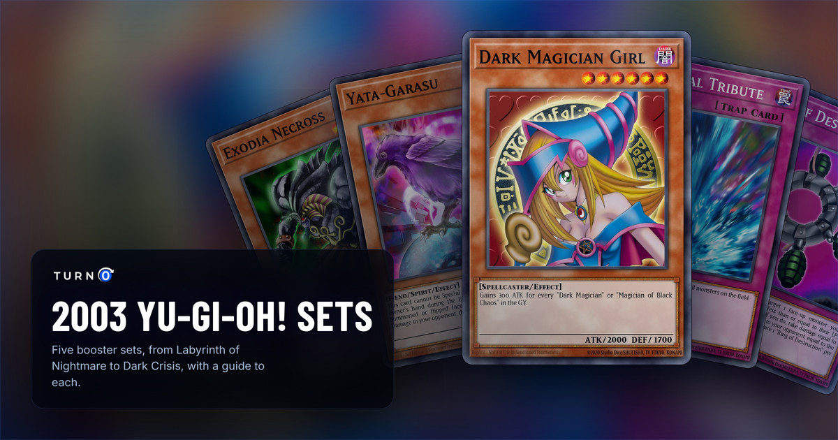 The chase cards of five 2003 Yu-Gi-Oh! sets fanned out: Exodia Necross, Yata-Garasu, Dark Magician Girl in front, Torrential Tribute and Ring of Destruction.