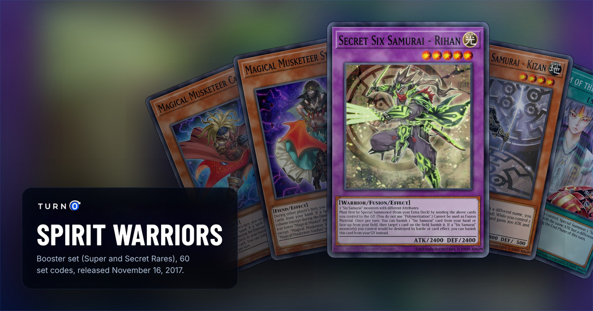 Five of the most valuable Spirit Warriors cards fanned out: Magical Musketeer Caspar, Magical Musketeer Starfire, Secret Six Samurai - Rihan in front, Legendary Six Samurai - Kizan and Asceticism of the Six Samurai.
