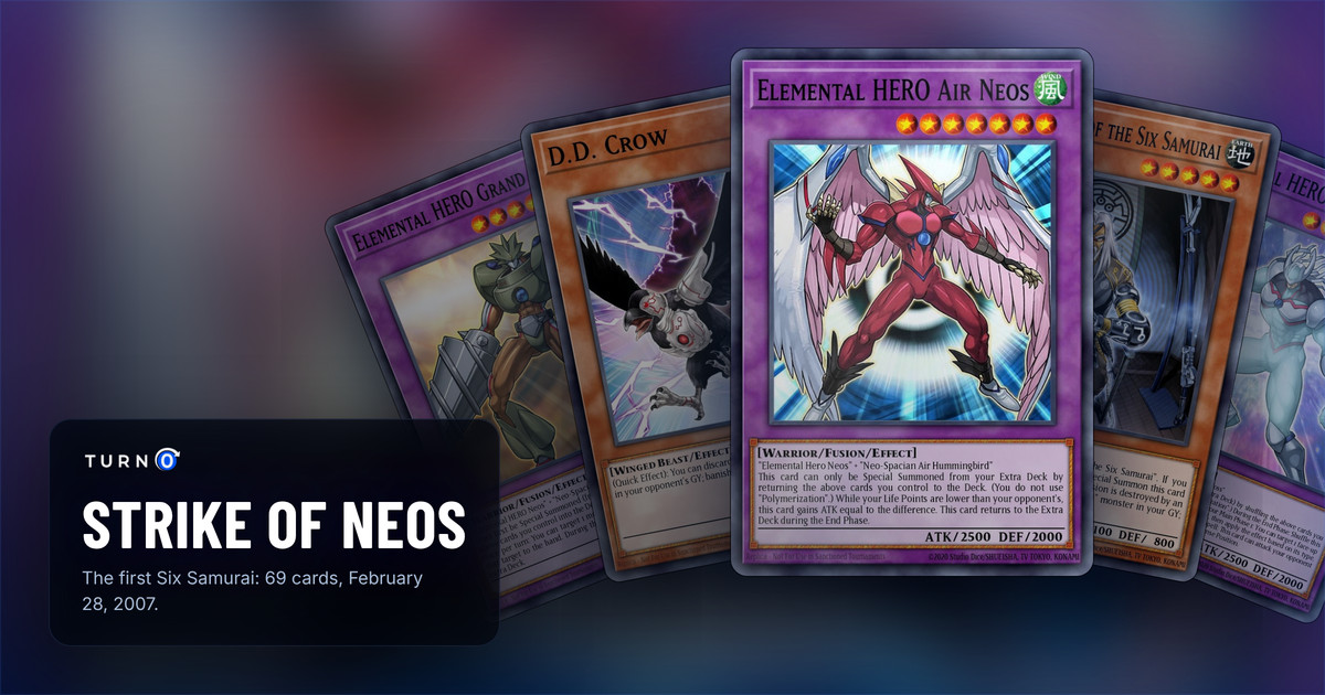 Five of the most valuable Strike of Neos cards fanned out: Elemental HERO Grand Neos, D.D. Crow, Elemental HERO Air Neos in front, Grandmaster of the Six Samurai and Elemental HERO Glow Neos.