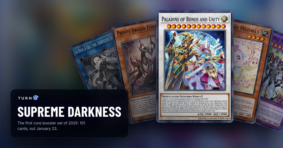 Five of the most valuable Supreme Darkness cards fanned out: A Bao A Qu, the Lightless Shadow, Primite Dragon Ether Beryl, Paladins of Bonds and Unity in front, Mulcharmy Meowls and Evil HERO Neos Lord.
