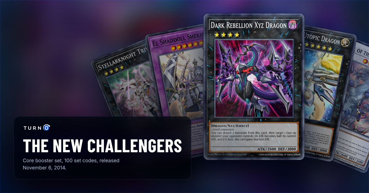 Five of the most valuable The New Challengers cards fanned out: Stellarknight Triverr, El Shaddoll Shekhinaga, Dark Rebellion Xyz Dragon in front, Number 99: Utopic Dragon and Yazi, Evil of the Yang Zing.